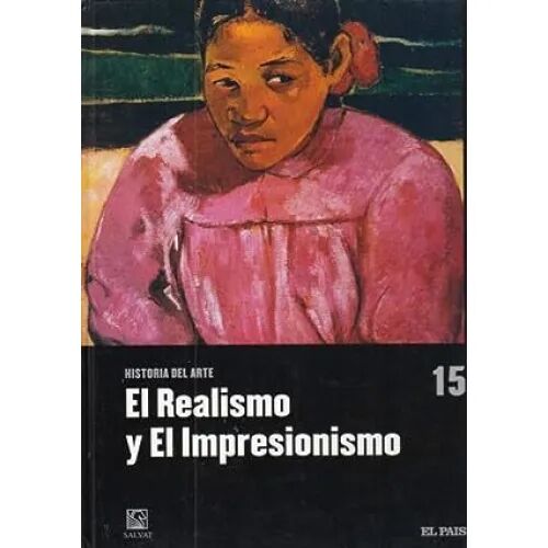 El Realismo y el Impresionismo Historia del Arte el Pais