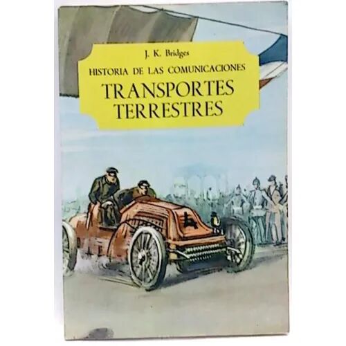 Historia de las Comunicaciones.transportes Terrestres.