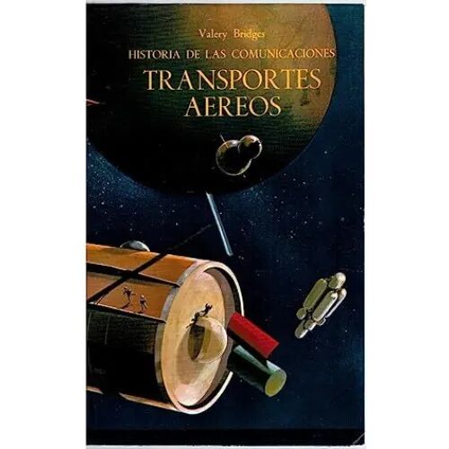 Historia de las Comunicaciones.transportes Aereos.