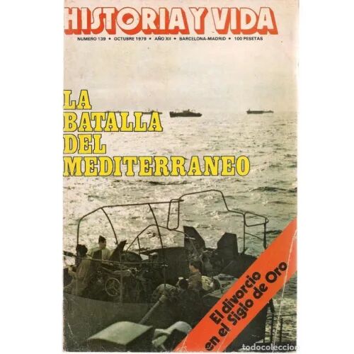 Historia y Vida. la Batalla del Mediterraneo, Nº 139, Octubre 1979