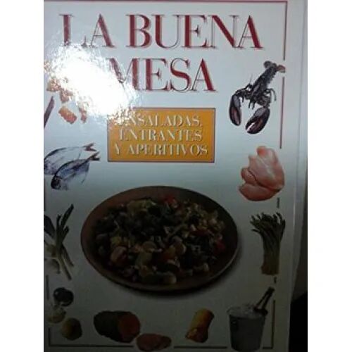 La Buena Mesa: Ensaladas, Entrantes y Aperitivos