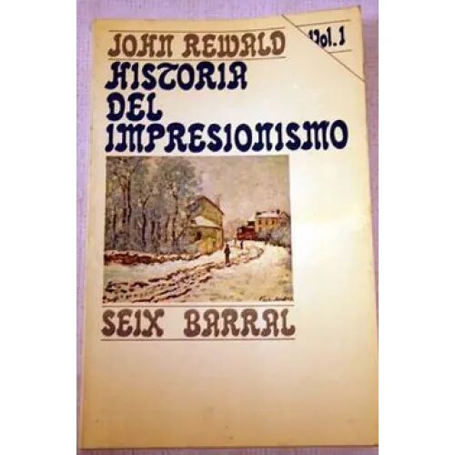 Historia del Impresionismo Vol.1