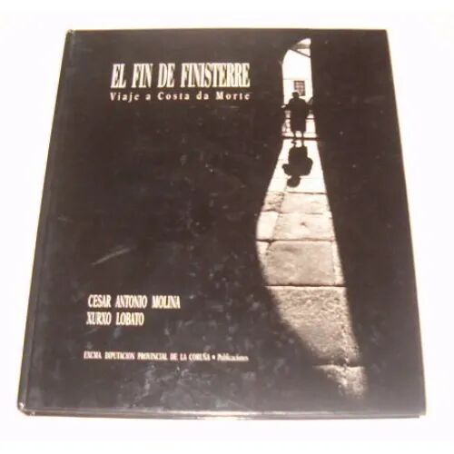 El Fin de Finisterre: Viaje a Costa Da Morte