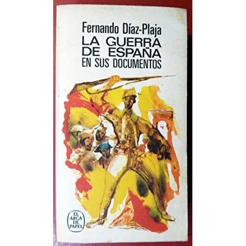 La Guerra de España en Sus Documentos