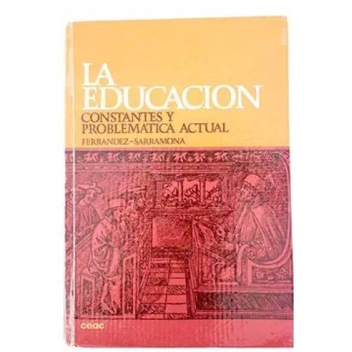 Educacion. Constantes y Problematica Actual Ceac