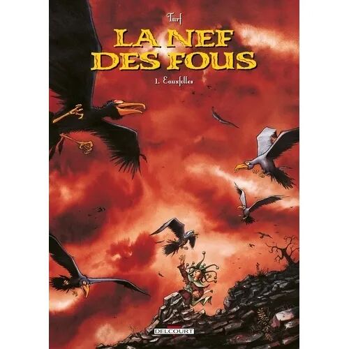 La Nef Des Fous, Tome 1 : Eauxfolles
