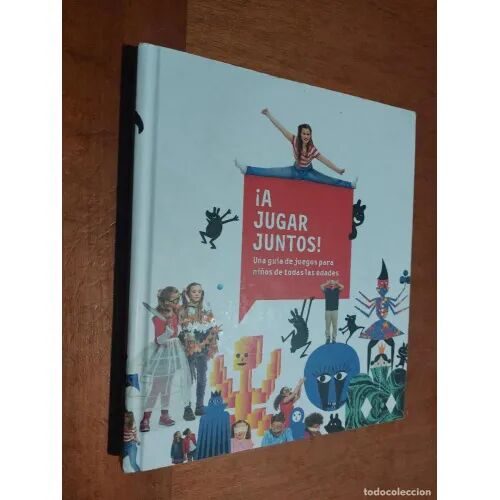 ¡A Jugar Juntos!: una Guía de Juegos para Niños de Todas las Edades