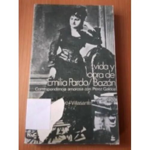 Vida y Obra de Emilia Pardo Bazan