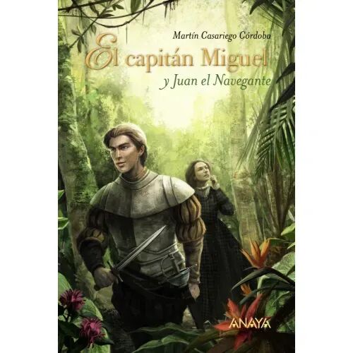 El Capitán Miguel y Juan el Navegante