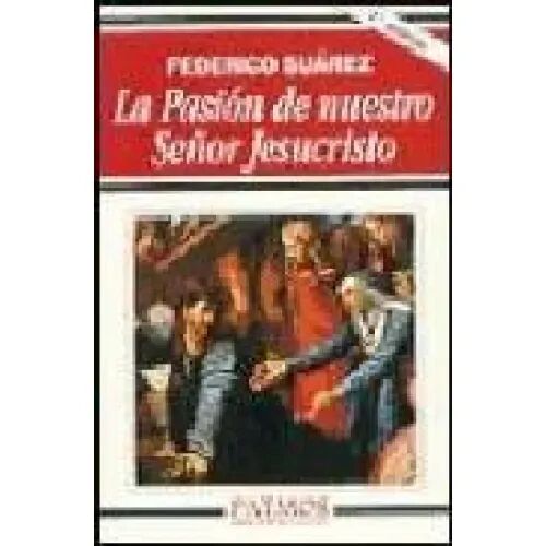 La Pasión de Nuestro Señor Jesucristo
