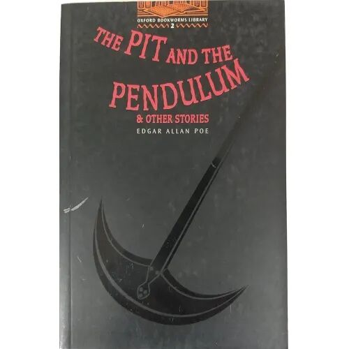 Oxford Bookworms 2. The Pit And The Pendulum And Other Stories