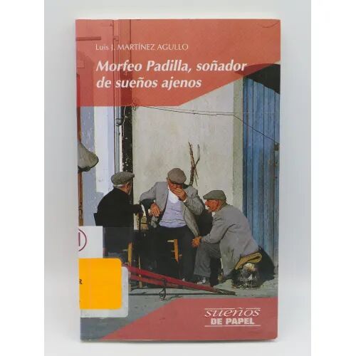 Morfeo Padilla, Soñador de Sueños Ajenos