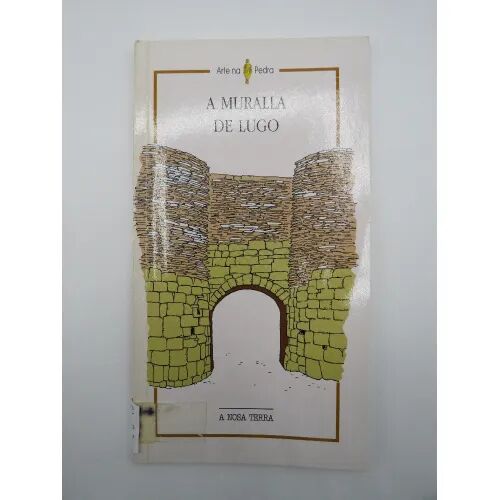A Muralla de Lugo (Arte Na Pedra)