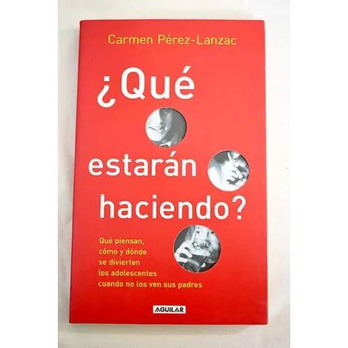 ¿Qué Estarán Haciendo?
