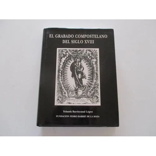 El Grabado Compostelano del Siglo XVIII