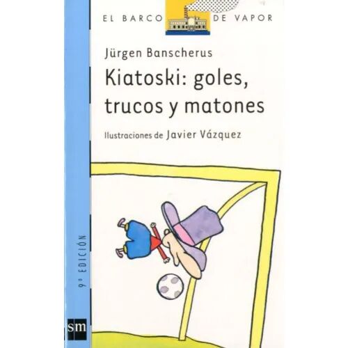 Kiatoski: Goles, Trucos y Matones