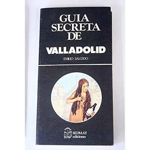 Guia Secreta de Valladolid