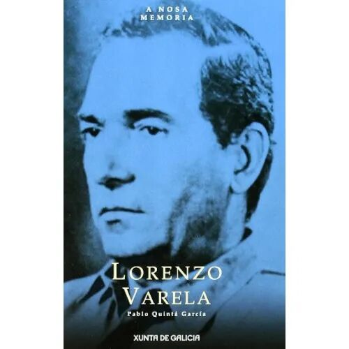 Lorenzo Varela.a Nosa Memoria