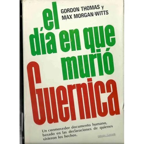El Dia en Que Murió Guernica