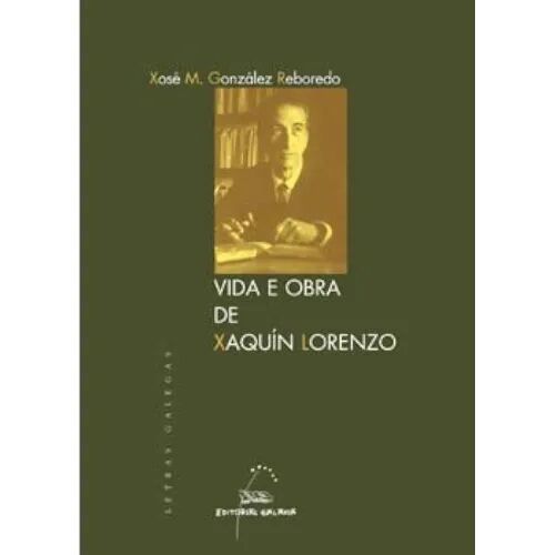A Vida e Obra de Xaquín Lorenzo