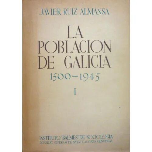 La Población de Galicia ( 1500-1945) - Tomo i