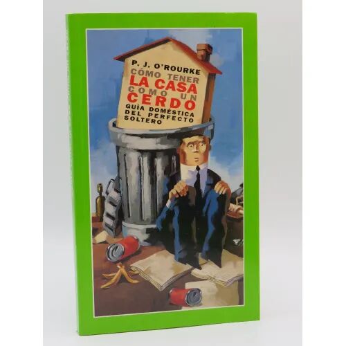 Como Tener la Casa Como un Cerdo