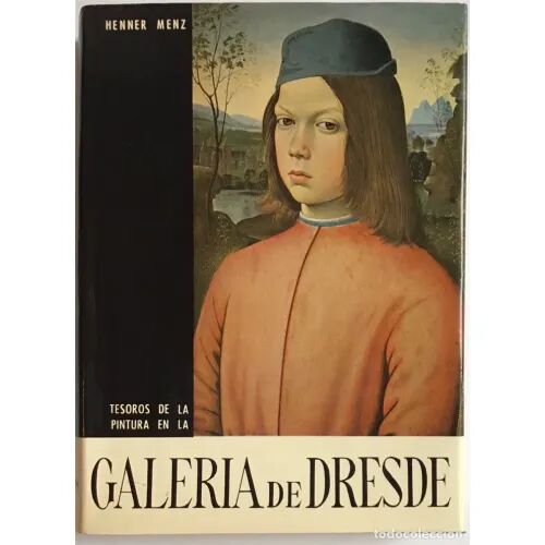 Tesoros de la Pintura en la Galerie de Dresde