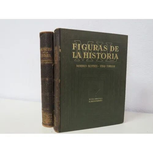 Mil Figuras de la Historia. Nombres Ilustres. Vidas Famosas. Tomo i y Tomo II