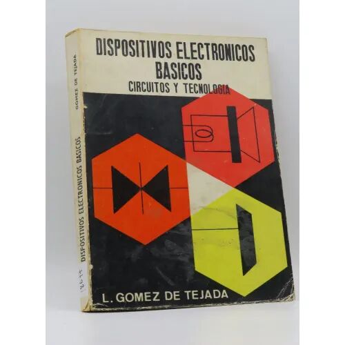 Dispositivos Electrónicos Básicos Circuitos y Tecnología