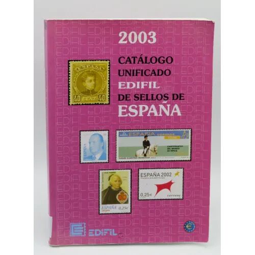 Catalogo Unificado Edifil de Sellos de España 2003