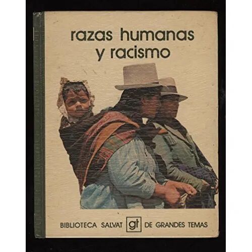 Razas Humanas y el Racismo