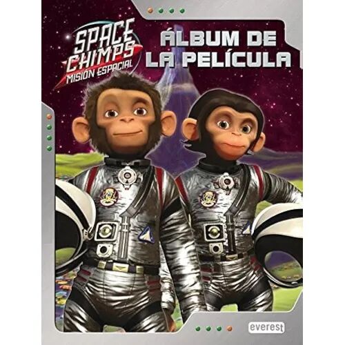 Space Chimps. Misión Espacial. el Álbum de la Película