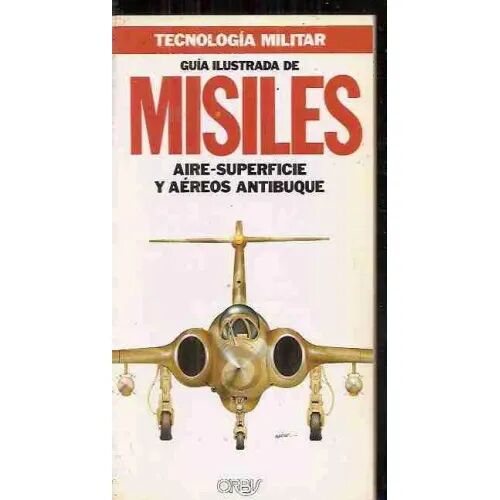 Guia Ilustrada de Misiles Aire-superficie y Aereos Antibuque