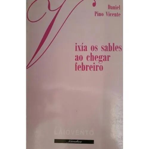 Vixía Os Sables Ao Chegar Febreiro