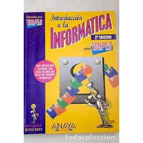 Introduccion a la Informatica para Torpes 2 ª Edición