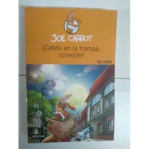 ¡Caíste en la Trampa, Conejote! (Colección Joe Carrot, Nº 6)
