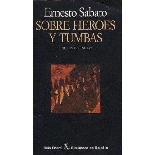 Sobre Heroes y Tumbas Tapa Blanda