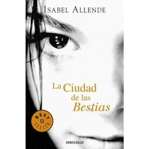 La Ciudad de las Bestias (Memorias del Águila y del Jaguar 1)