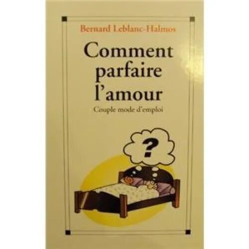 Comment Parfaire L'Amour