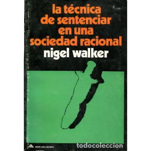La Tecnica de Sentenciar en una Sociedad Racional