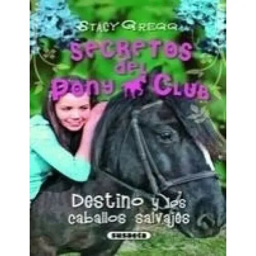 Destino y los Caballos Salvajes