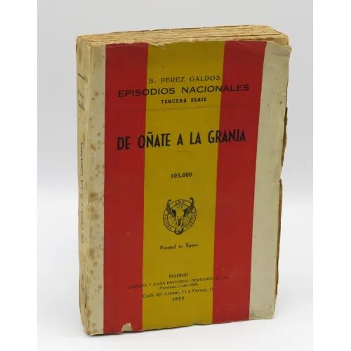 Episodios Nacionales. Tercera Serie. de Oñate a la Granja