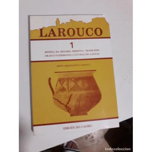 Larouco i Nº 1. Revista Da Historia Primitiva, Tradicións Orais e Patrimonio Cultural de Galicia.