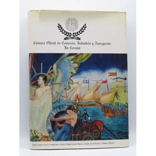 Cámara Oficial de Comercio, Industria y Navegación de la Coruña 1886-1986