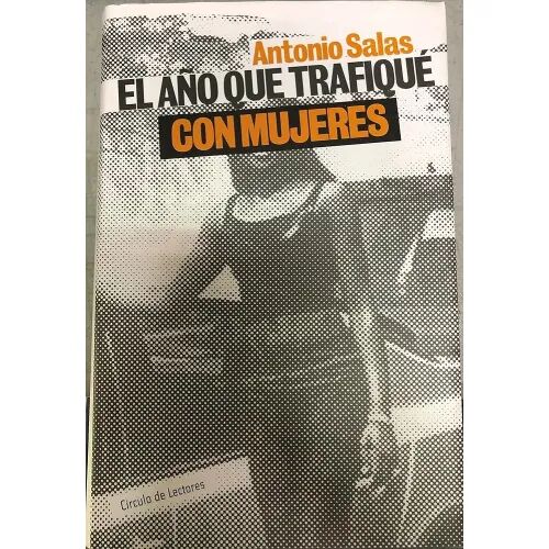 El Año Que Trafiqué con Mujeres