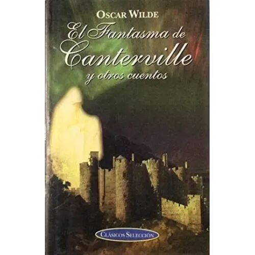El Fantasma de Canterville y Otros Cuentos.clasicos de Siempre