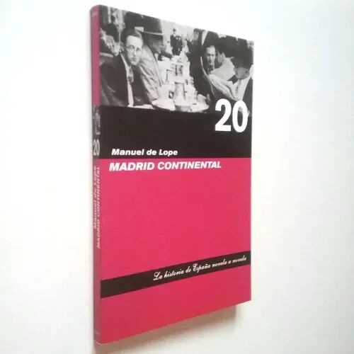 Madrid Continental. Nº20 Historia de España Novela a Novela