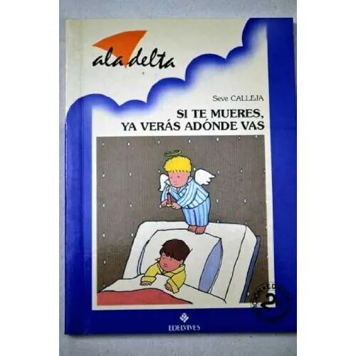 Si Te Mueres, Ya Vrás Adónde Vas