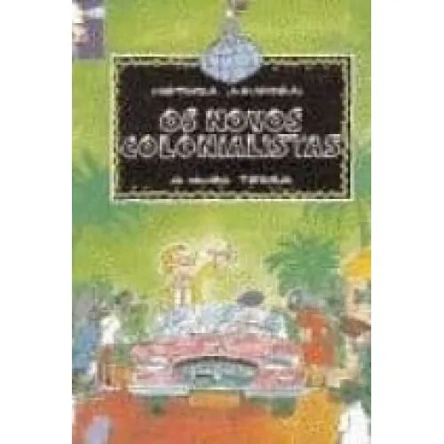 Os Novos Colonialistas