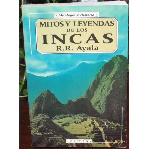 Mitos y Leyendas de los Incas